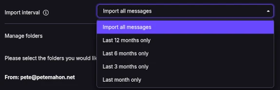 Selecting the time period for importing mail - all, 12 months, 6 months, 3 months or 1 month